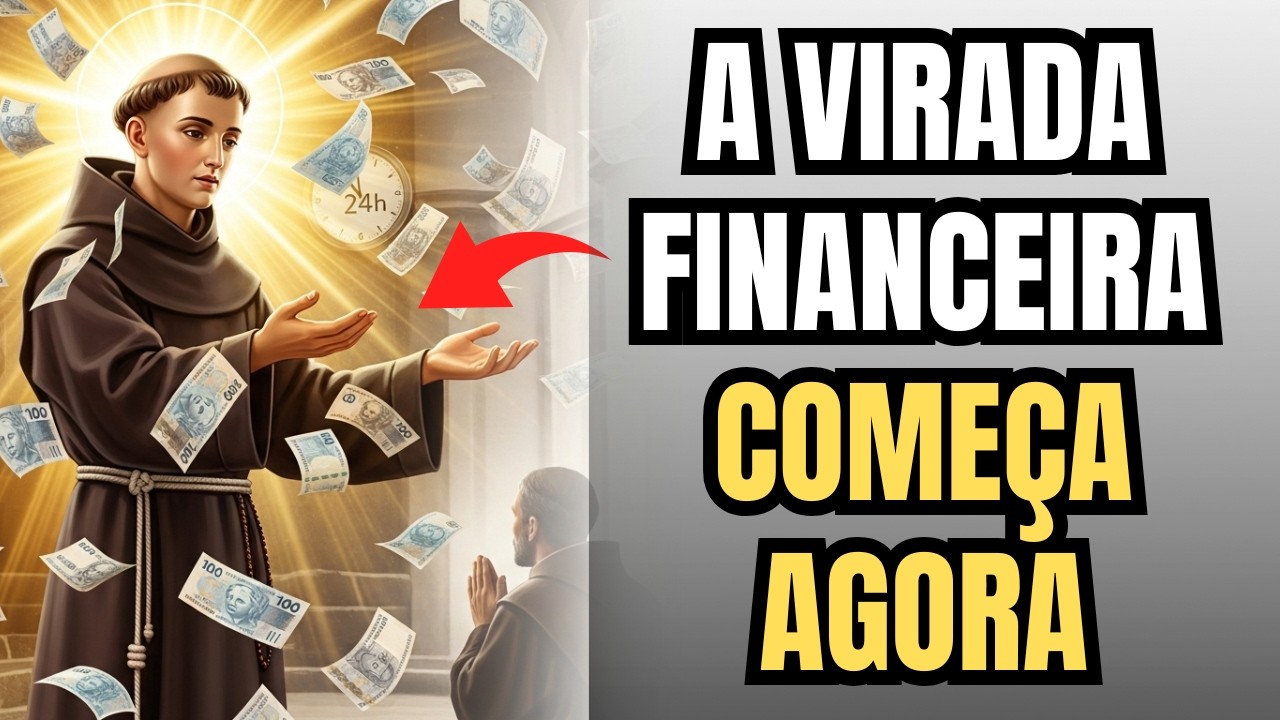 ORAÇÃO DA VIRADA FINANCEIRA: Santo Antônio Vai Trazer Riqueza Espiritual e Prosperidade