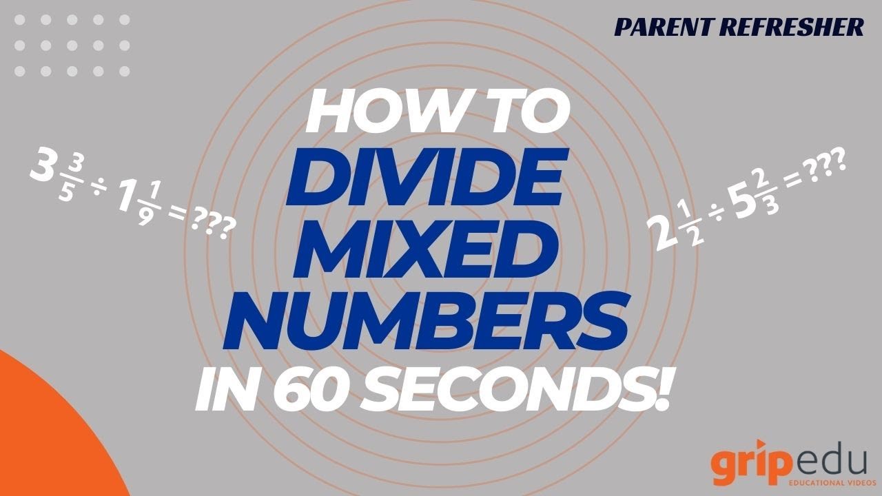 How To Divide Mixed Numbers - IN 60 SECONDS!