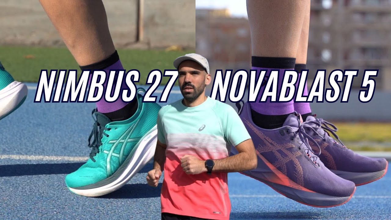 1/4 - ¿Novablast 5 o Nimbus 27? Preparando nuestro próximo maratón con lo más cómodo de ASICS
