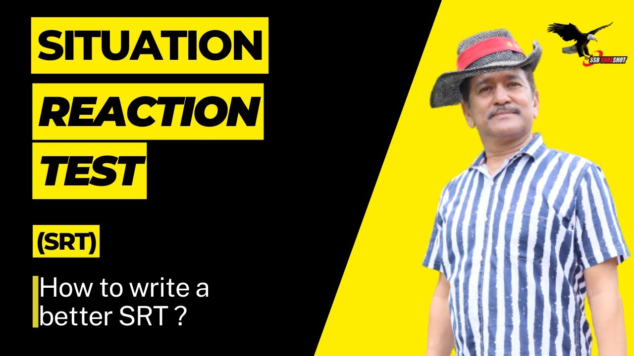 Situation Reaction Test(SRT) | How you can write a better SRT | SSB Interview| Maj Gen VPS Bhakuni |