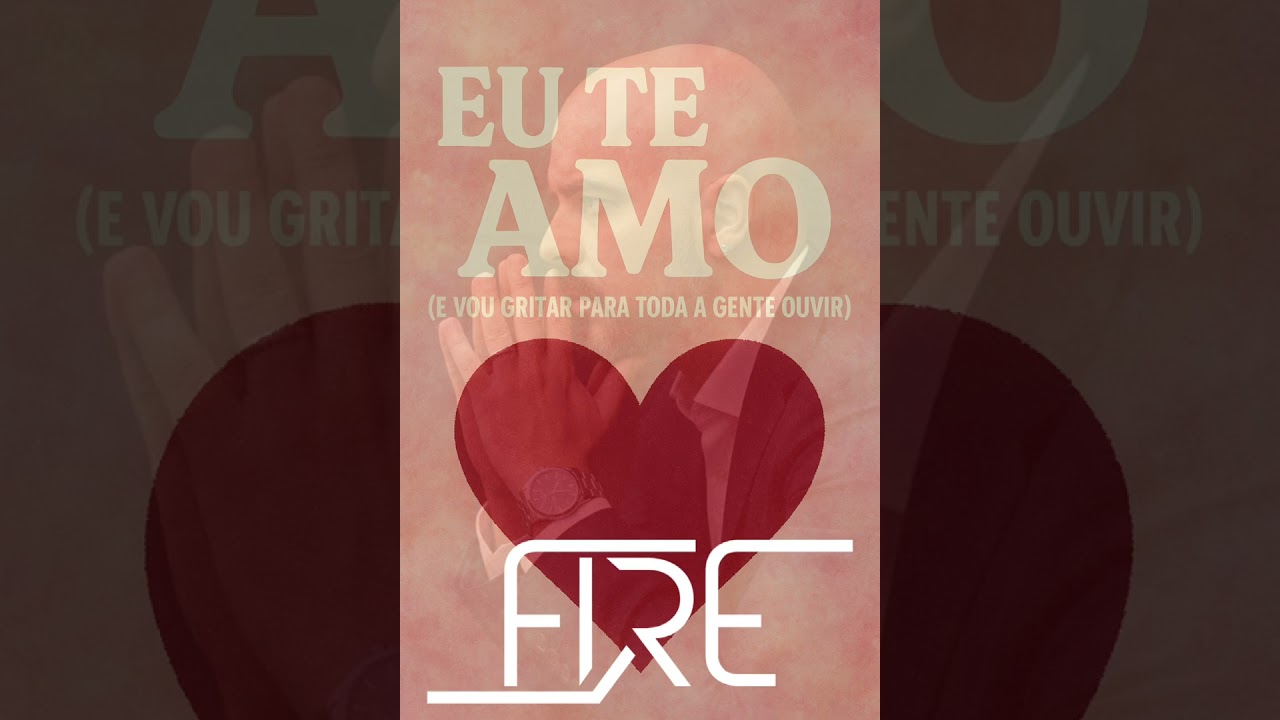 Deejay Fire - EU TE AMO E VOU GRITAR PARA TODA A GENTE OUVIR)