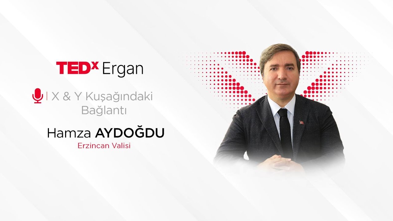 X & Y Kuşağındaki Bağlantı | Hamza Aydoğdu | TEDxErgan