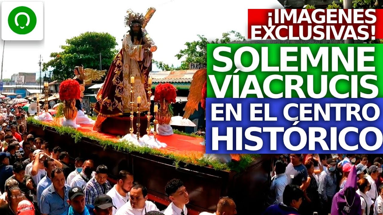 🔴 ¡Urgente! Así estuvo el SOLEMNE VIACRUCIS en el Centro Histórico