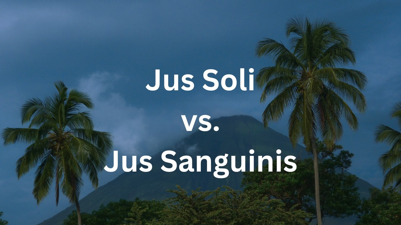 Jus Soli vs Jus Sanguinis: Citizenship by Birth vs Blood Explained (With Examples)