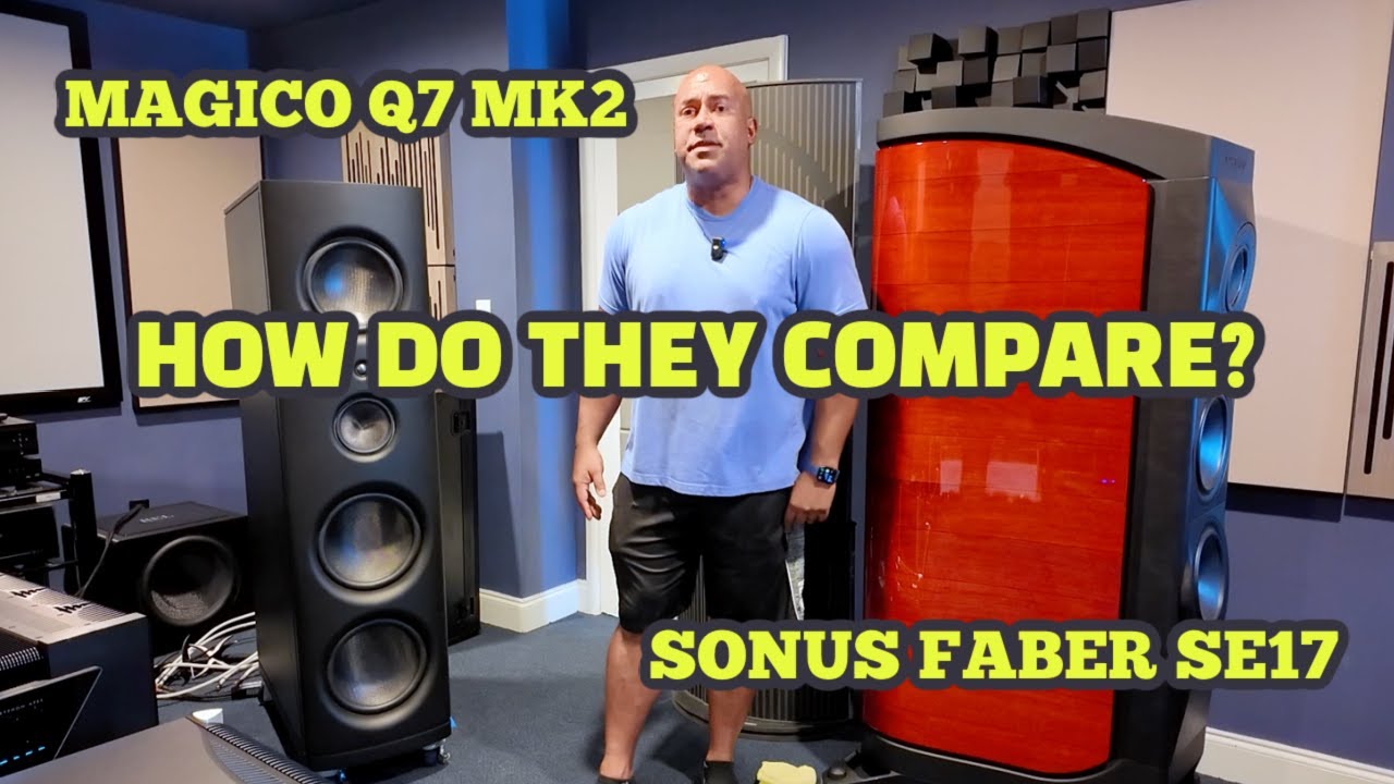Я сравниваю две из моих лучших колонок — Sonus Faber SE17 и Magico Q7 MK2