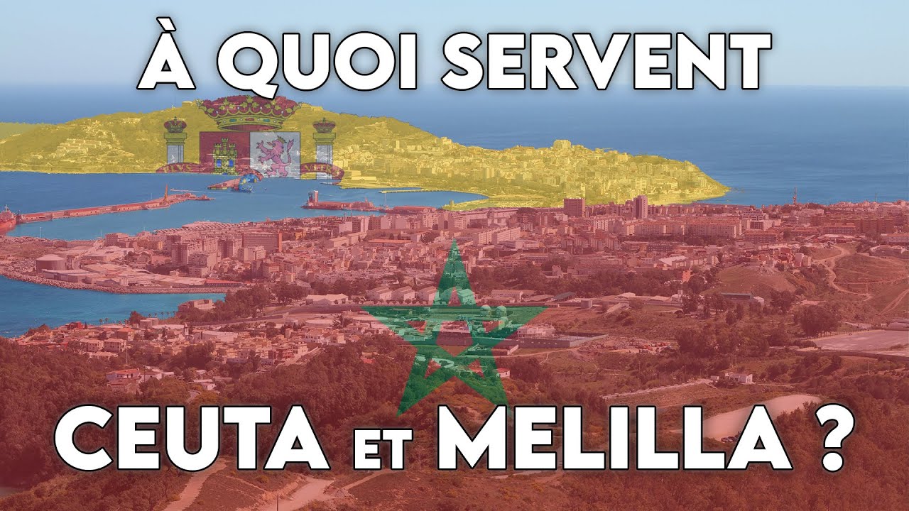 À QUOI SERVENT CEUTA ET MELILLA ?