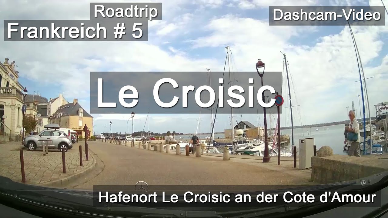 Le Croisic Hafenort am Atlantik - Dashcam-Video - Frankreich 2022 - Roadtrip # 5