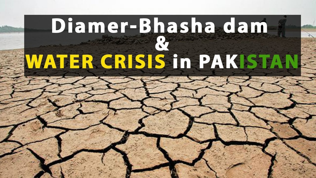 Importance of Diamer-Basha Dam and WATER CRISIS in Pakistan - Current affairs