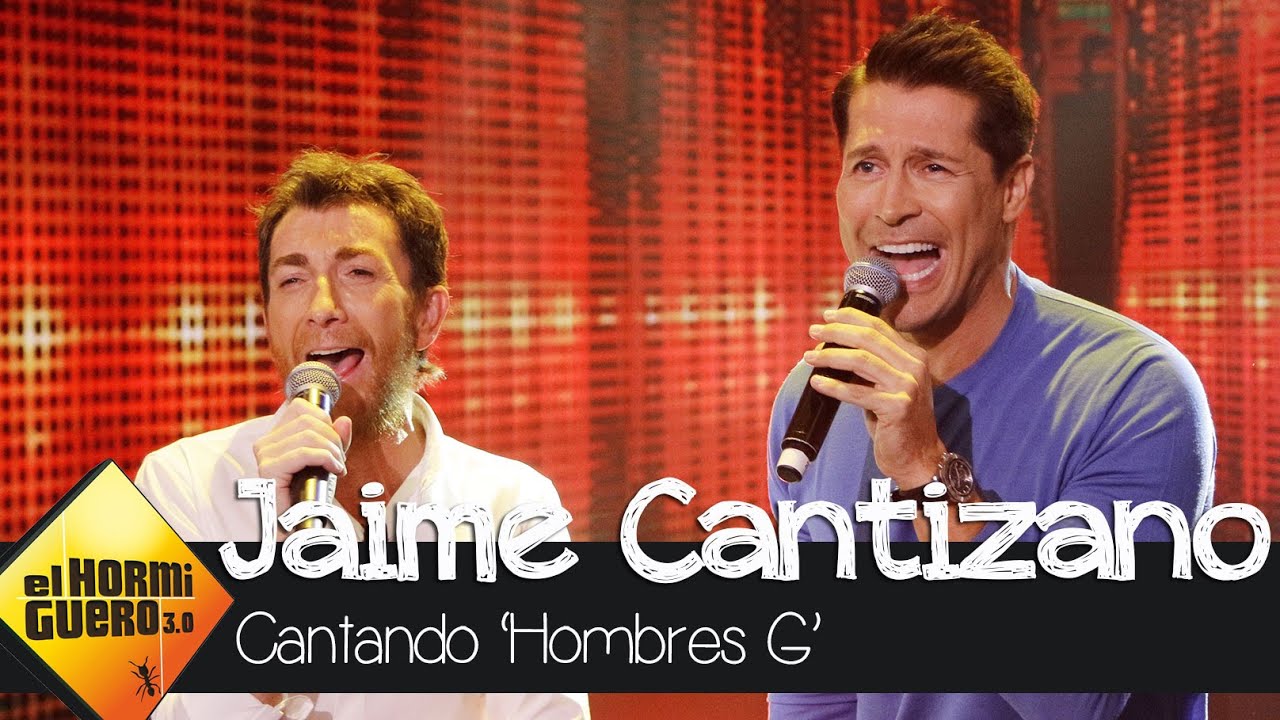 Jaime Cantizano y Pablo Motos cantan a lo 'Hombres G' en El Hormiguero 3.0