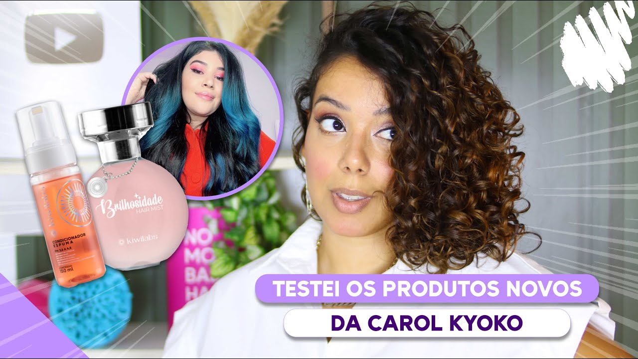 RESENHA DO CONDICIONADOR ESPUMA E HAIRMIST DA CAROL KYOKO KIWILABS - Tamires Maia