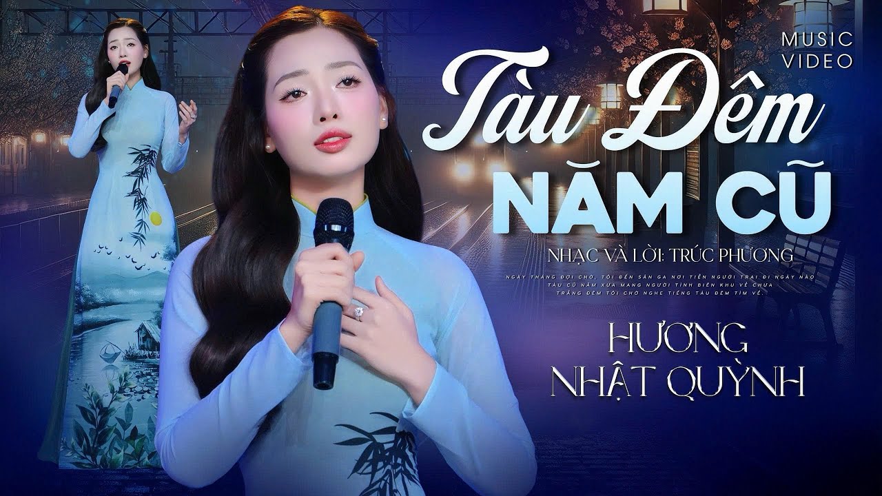 TÀU ĐÊM NĂM CŨ - Hương Nhật Quỳnh - Trời đêm dần tàn tôi đến sân ga