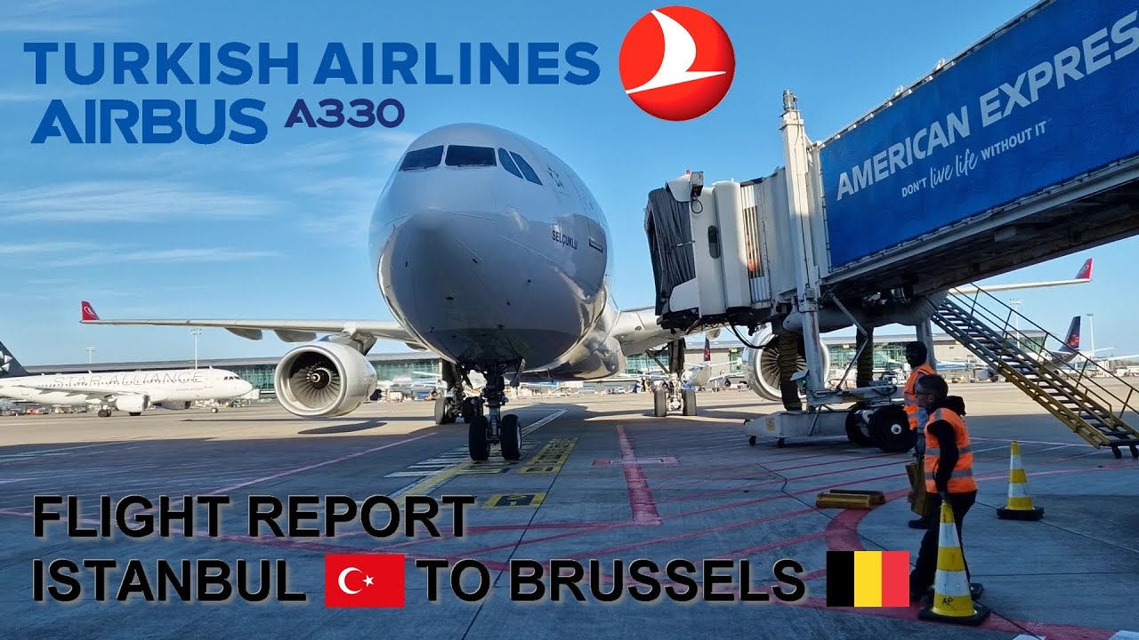 ✈️ TRIP REPORT | AIRBUS A330 TURKISH AIRLINES | IST 🇹🇷 TO BRU 🇧🇪 | Economy class