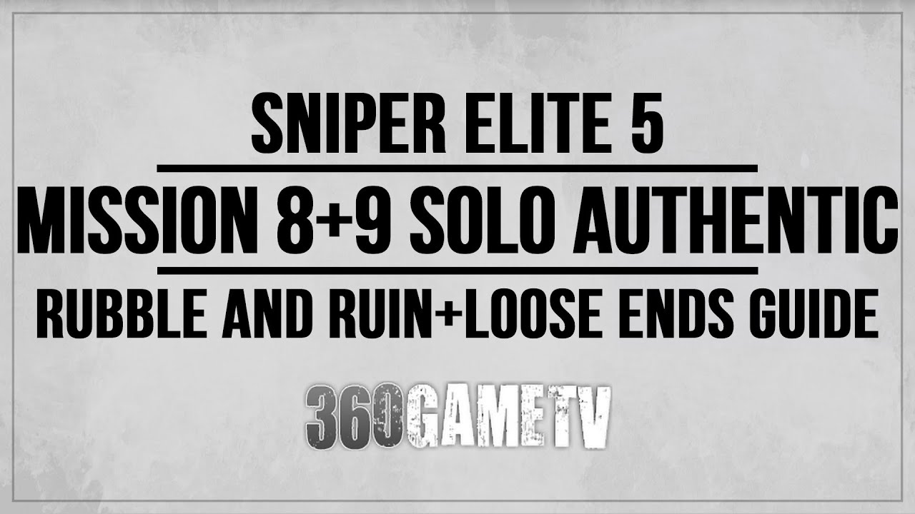 Sniper Elite 5 Mission 8 and 9 Authentic Walkthrough Solo - Rubble and Ruin - Stealth / Non-Lethal