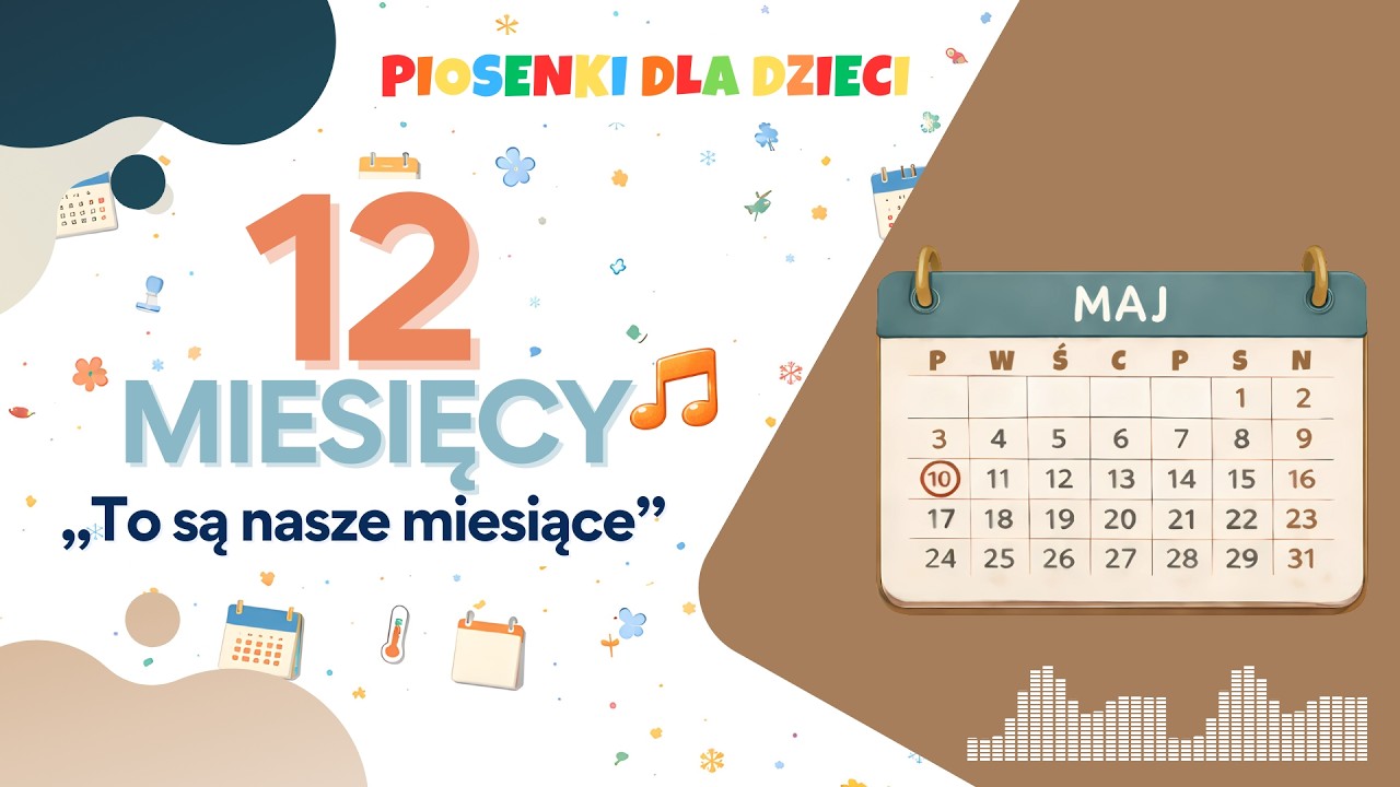 Piosenka o miesiącach dla dzieci 🎵 | To są nasze miesiące – 12 miesięcy po kolei