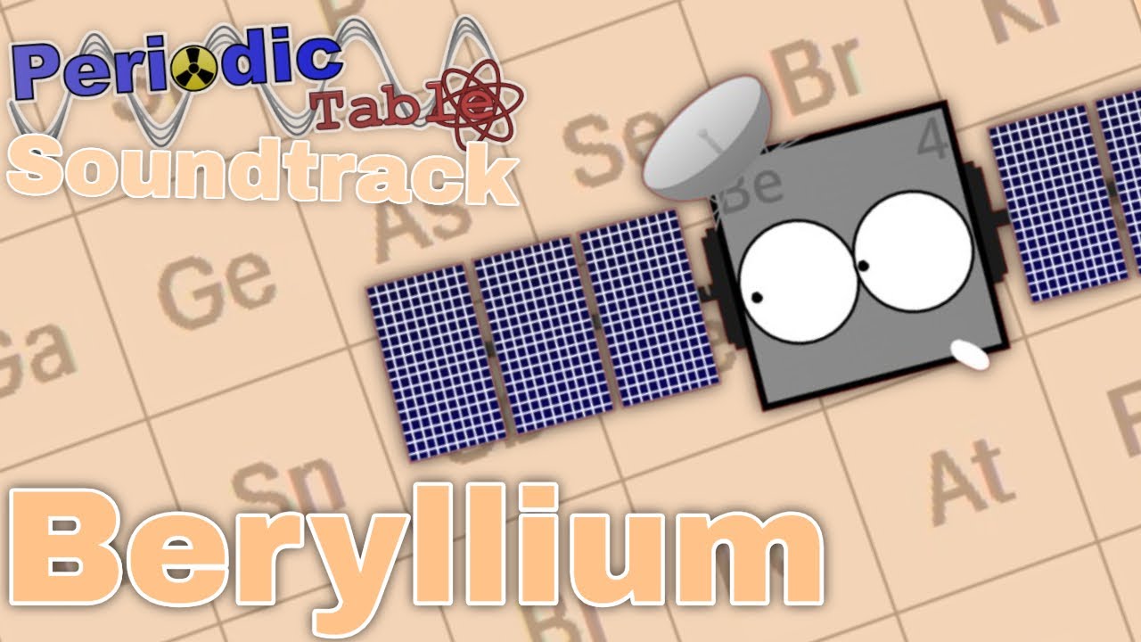 Beryllium - 4 - Periodic Table OST