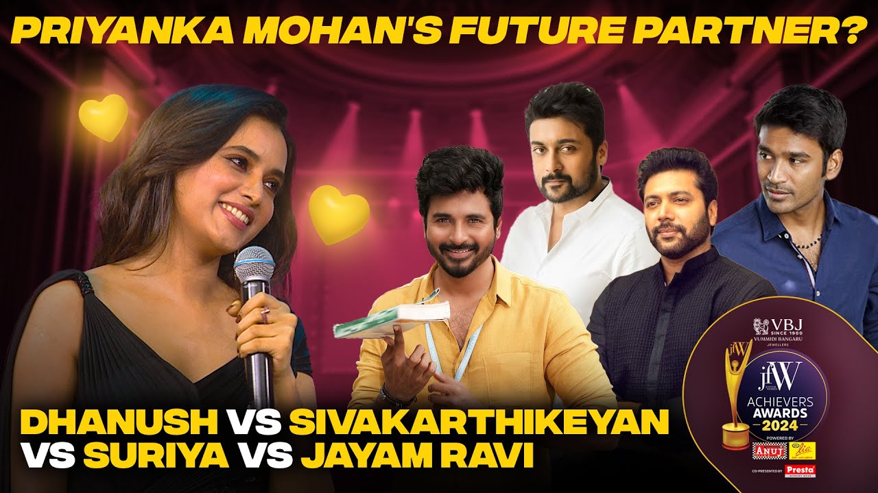Dhanush vs Sivakarthikeyan | Priyanka Mohan Chooses Future Partner | JFW Achievers Awards 2024
