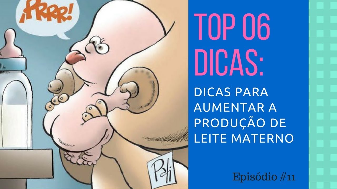6 DICAS PARA AUMENTAR A PRODUÇÃO DE LEITE MATERNO - #EP.11