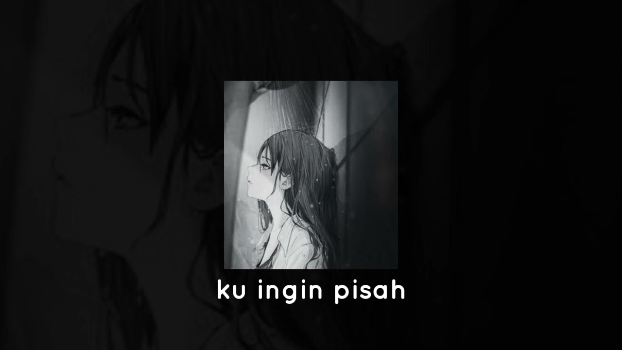 Ku ingin pisah - Nabila Taqiyyah (speed up + Reverb)
