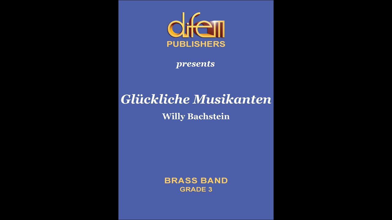 Glückliche Musikanten, March for Brass Band by Willy Bachstein