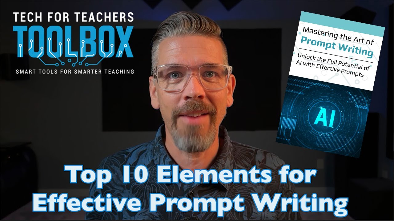 Top 10 Elements for Writing Effective ChatGPT Prompts for Teachers