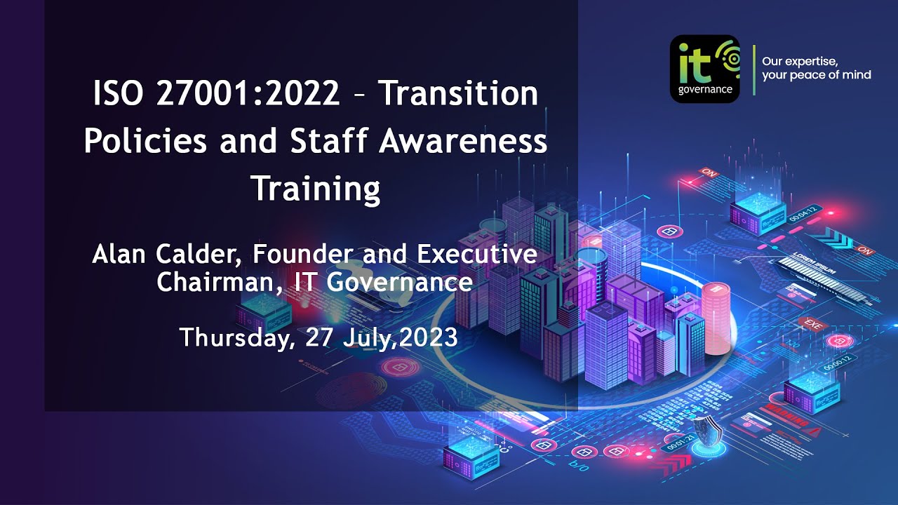 Webinar | ISO 27001:2022 – Transition Policies and Staff Awareness Training
