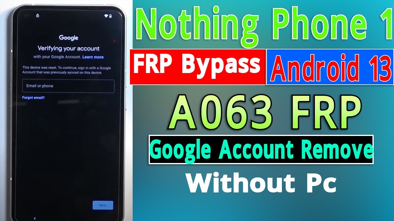 Nothing Phone 1 FRP Bypass Android 13 Nothing Phone FRP Bypass 2023