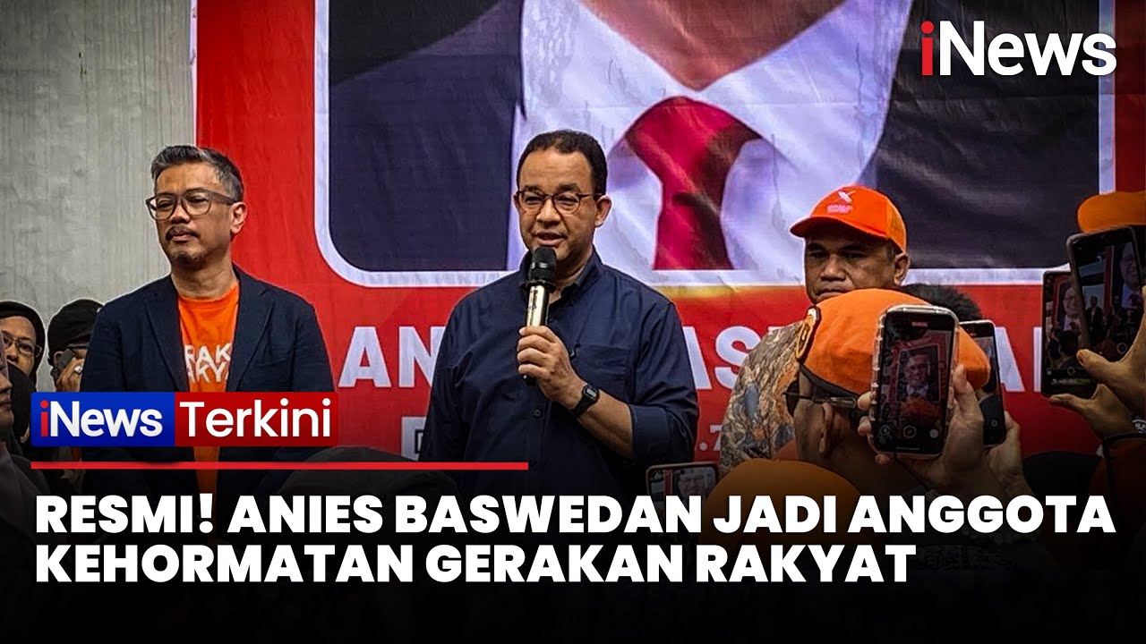 Anies Baswedan Resmi Jadi Anggota Kehormatan, Ormas 'Gerakan Rakyat' Buka Peluang Jadi Parpol?