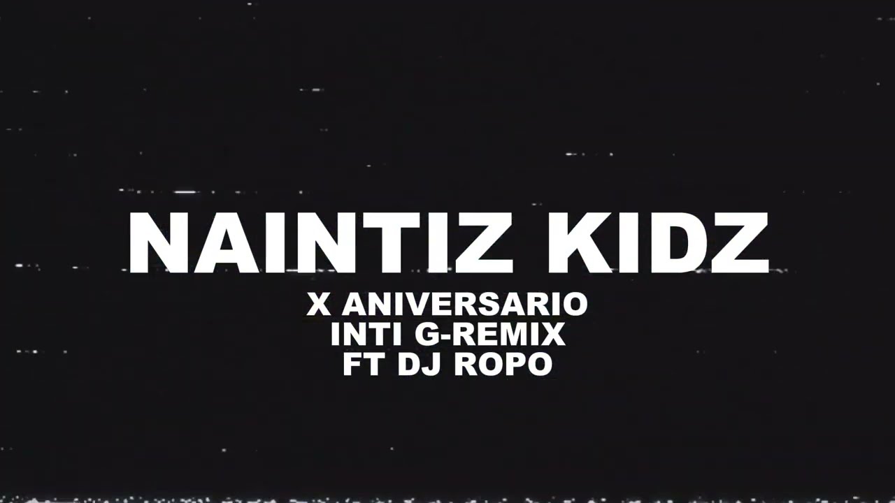Rick Santino - NAINTIZ KIDZ - INTI-G REMIX FT DJ ROPO (Visualizer) Ni&ntilde;os de los 90s