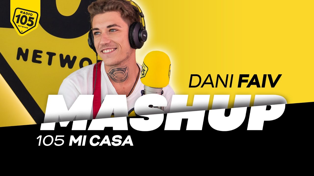 105 Mi Casa Mashup: Dani Faiv con In Peggio su How We Do