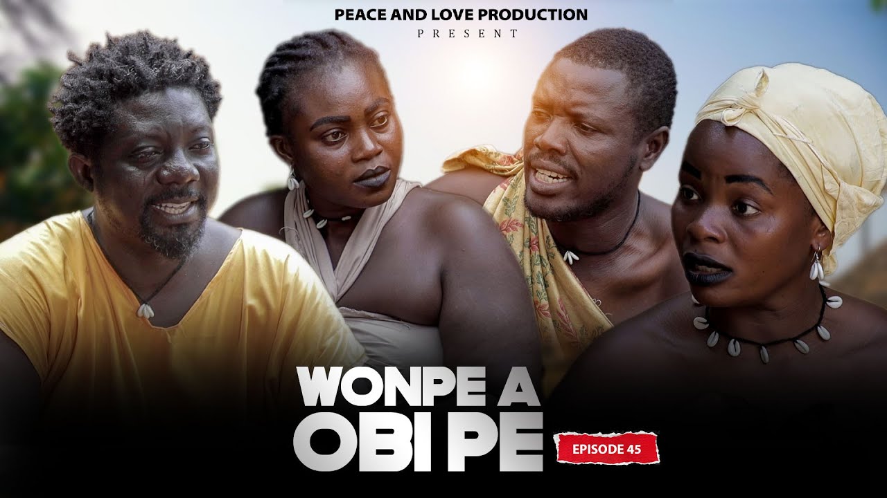 WOMPE OBI PE EPISODE 45 LATEST SERIES