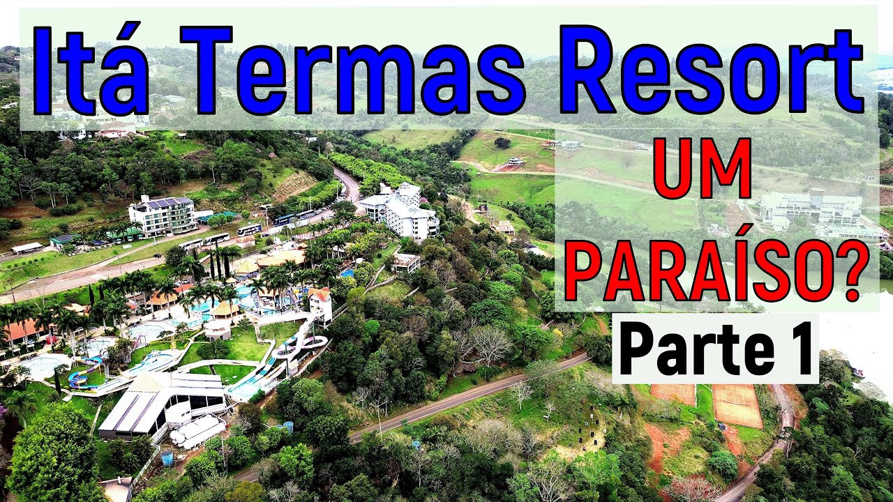 It&aacute; Termas Resort Parte 1