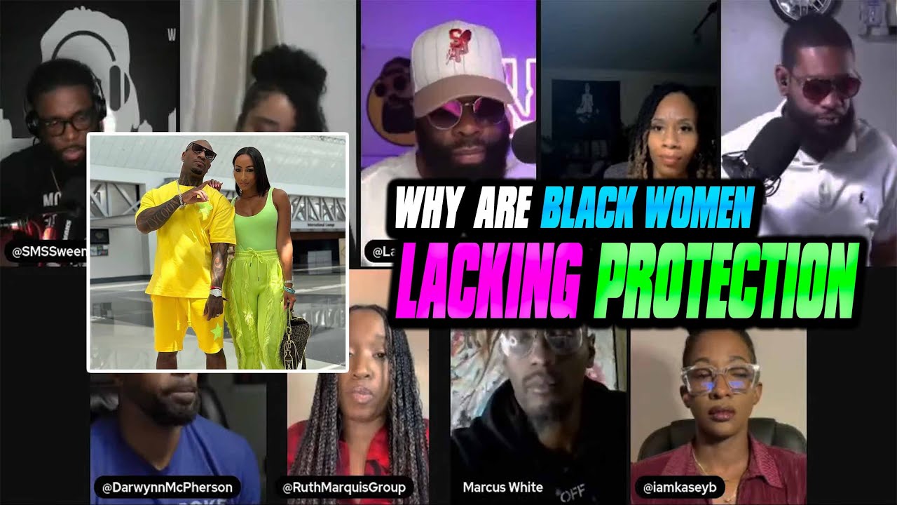 2 Reasons Why Black Women May Be Lacking Protection From Some Men