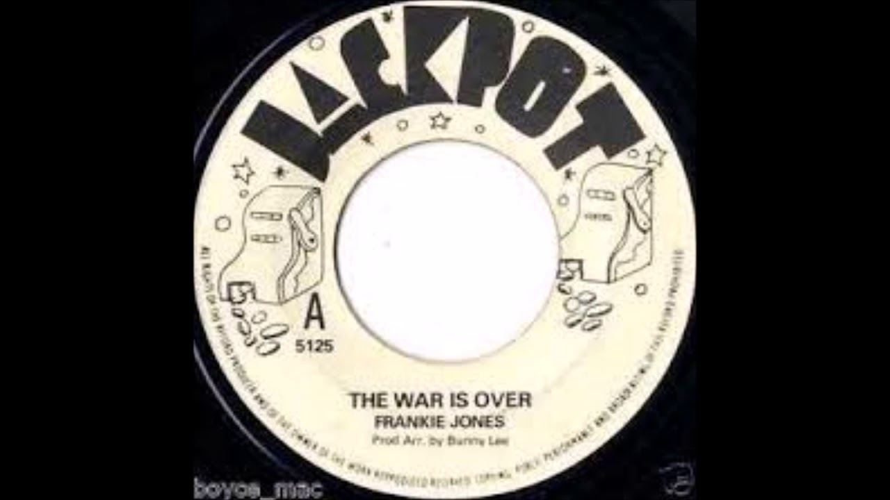 The War Is Over - Frankie Jones + Peace Version AGGROVATORS JACKPOT '7