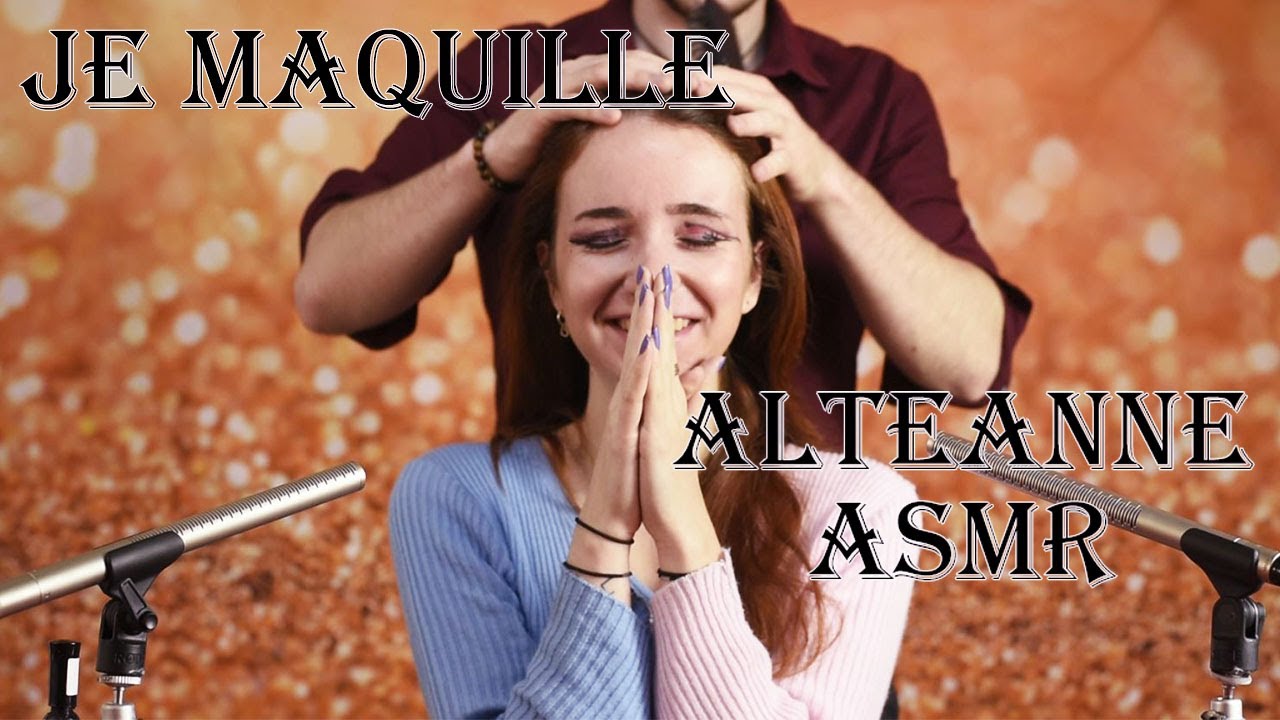 asmr fr  : Je maquille Alteanne asmr ( Feat @alteanne )