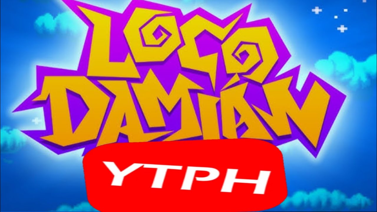 YTPH RECOPILACION: Loco Damián