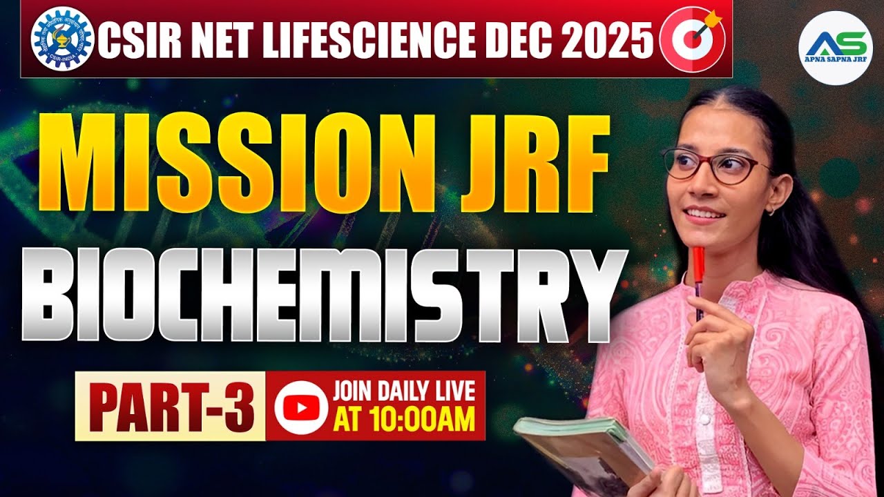 BIOCHEMISTRY-3 |  Crash Course | CSIR-NET LIFESCIENCE DEC 2025 #apnasapnajrf