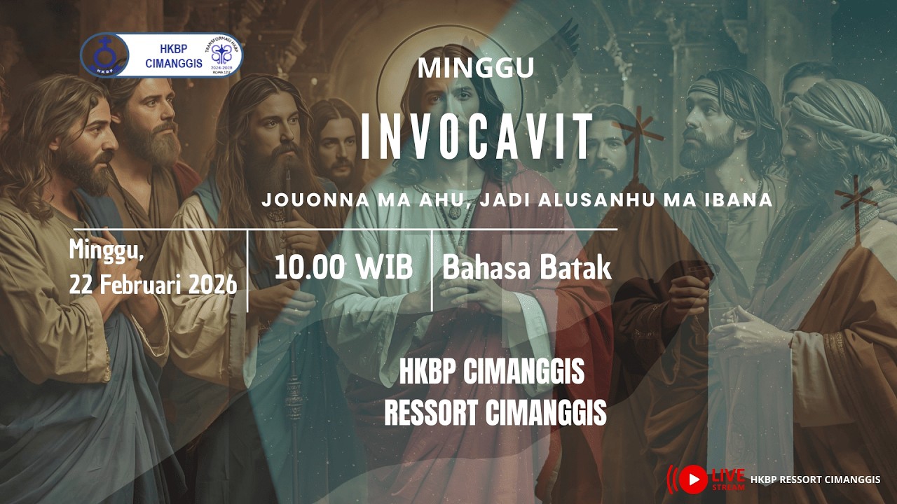MINGGU INVOCAVIT | 22 FEBRUARI 2026 | HKBP CIMANGGIS RESSORT CIMANGGIS | 10.00 WIB | BAHASA BATAK