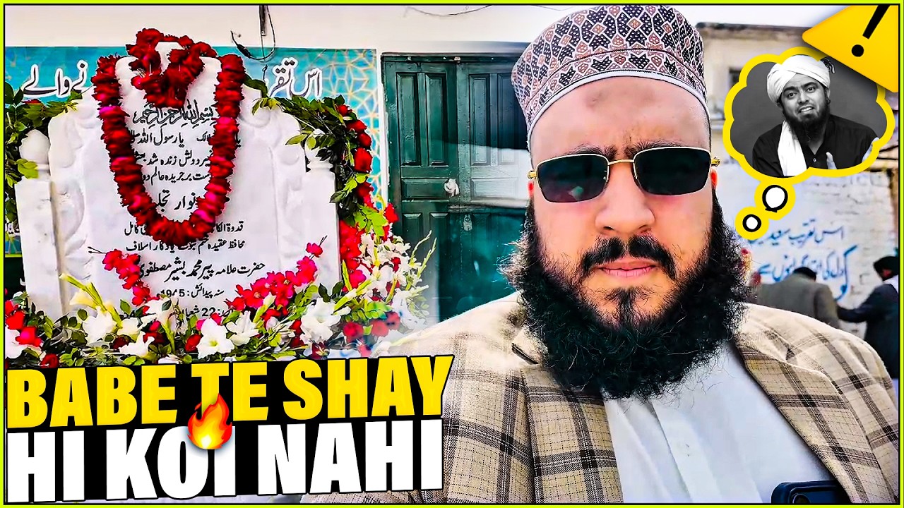 Mazaar Par Ja Kar Sach Samne Aa Gaya 🔥 | Babe Te Shay Hi Koi Nahi Full Vlog