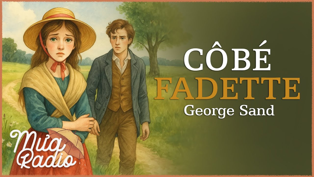 Cô Bé Fadette - George Sand - Văn Học Nước Ngoài - Mưa Radio