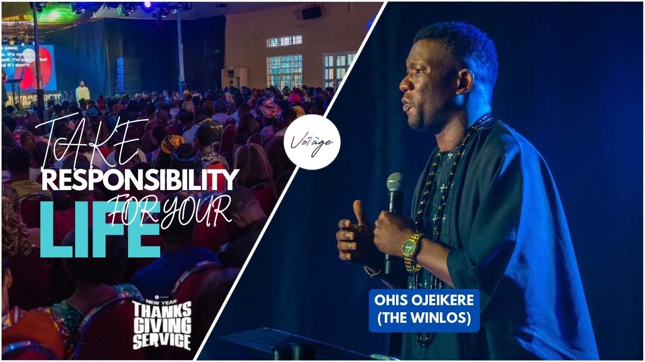 TAKE RESPONSIBILITY OF YOUR LIFE || Ohis Ojeikere
