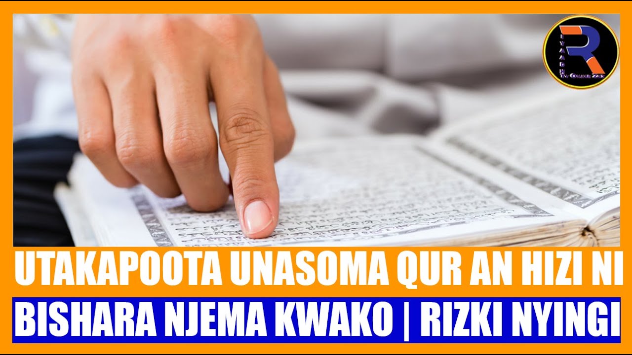 UTAKAPOOTA UNASOMA QUR AN HIZI NI BISHARA NJEMA KWAKO | RIZKI NYINGI SANA ZENYE BARAKA