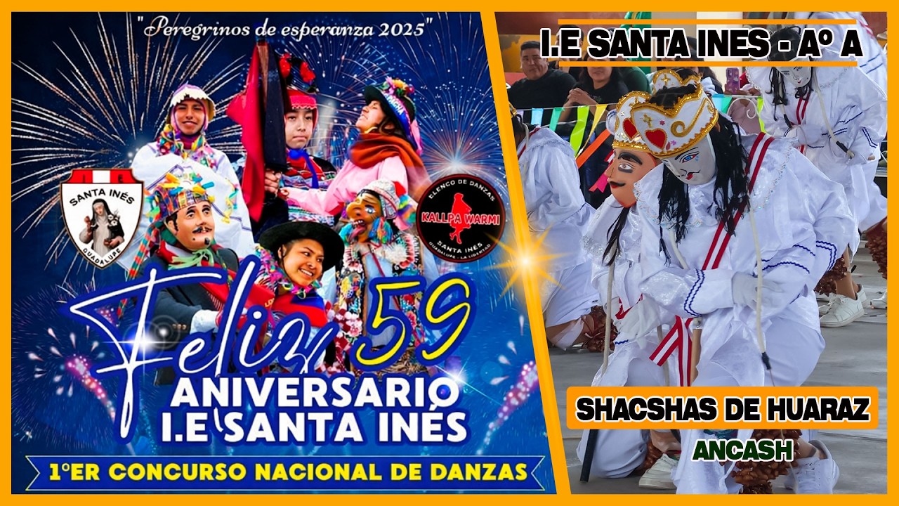 Shacshas De Huaraz // Ancash // Santa Ines 4º A // Peregrinos De Esperanza 2025 - Kallpa Warmi