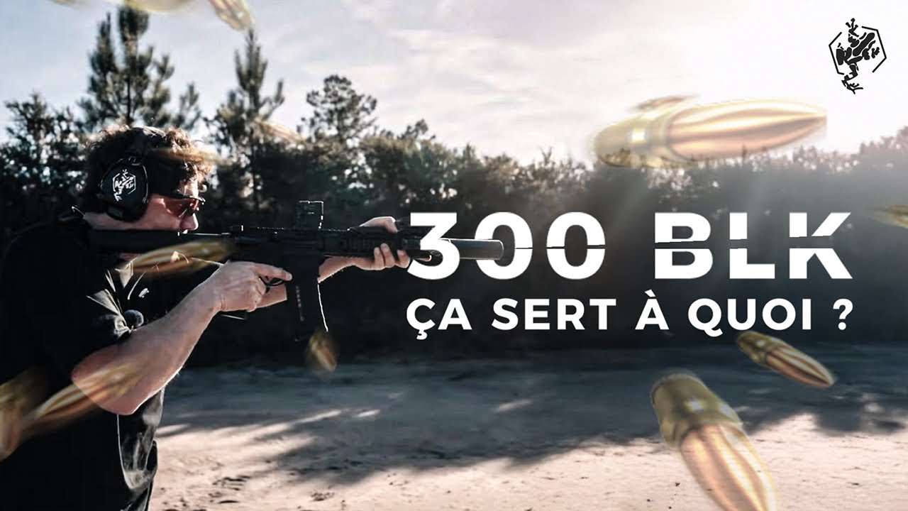Parlons du 300BLK !