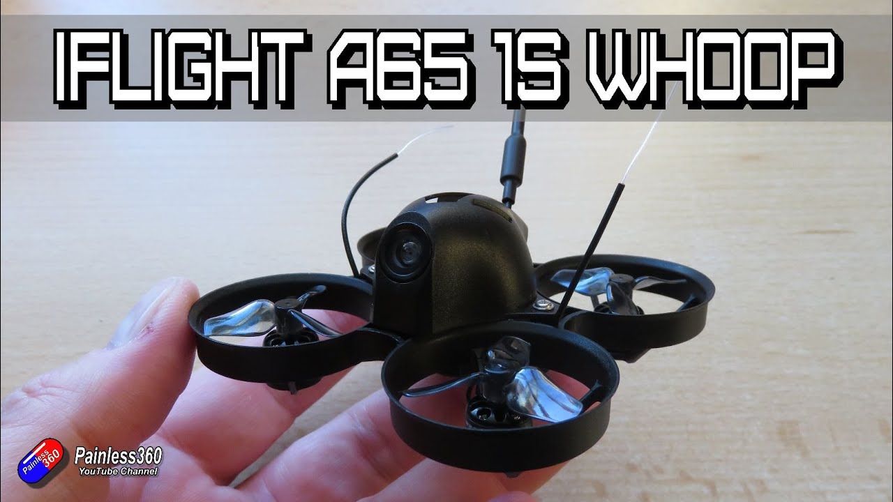 iFlight A65 1S Whoop: Review and what's wrong with mine