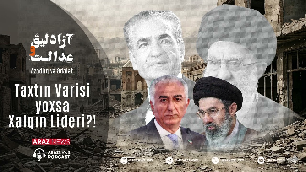 Azadlıq və Ədalət - Taxtın Varisi yoxsa Xalqın Lideri?!