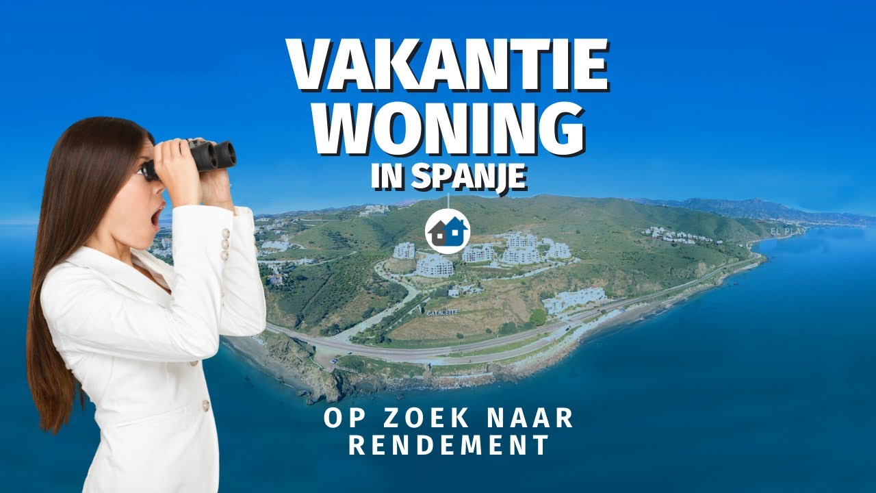EEN VAKANTIEWONING KOPEN IN SPANJE | Op Zoek Naar Rendement Afl. 1