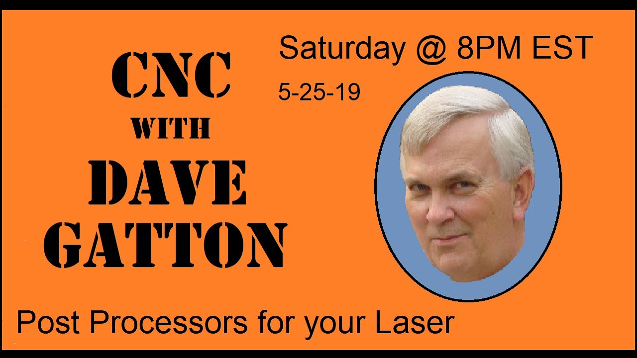 CNC With Dave Gatton - Post Processors for your Laser