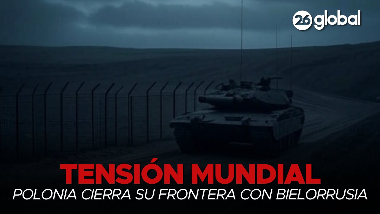 🚨 TENSIÓN CON RUSIA | POLONIA cierra su frontera CON BIELORRUSIA | #26Global