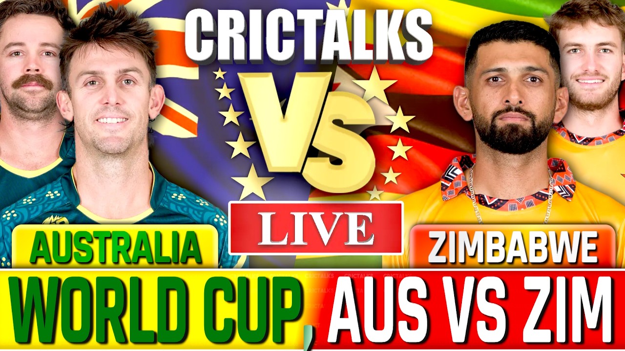 🔴 Australia v Zimbabwe, Live Cricket, World Cup 1st Inning Live Match Today Scores Commentary