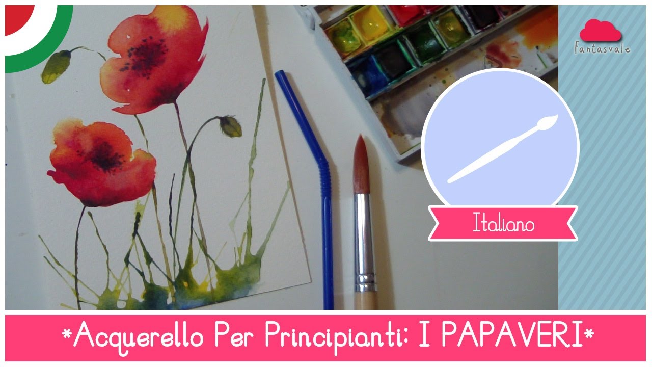 Corso di Acquerello BASE: Come dipingere i PAPAVERI con una CANNUCCIA - LEZIONE 17